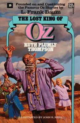 Zaginiony król Oz (Wspaniałe książki o Krainie Oz, nr 19) - Lost King of Oz (Wonderful Oz Books, No 19)