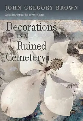 Dekoracje na zrujnowanym cmentarzu: Powieść ze wstępem autora - Decorations in a Ruined Cemetery: A Novel with an Introduction by the Author