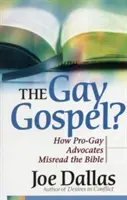 Ewangelia gejów: jak zwolennicy gejów błędnie odczytują Biblię - The Gay Gospel?: How Pro-Gay Advocates Misread the Bible