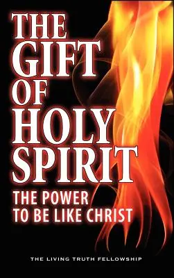 Dar Ducha Świętego: Moc bycia jak Chrystus - The Gift Of Holy Spirit: The Power To Be Like Christ