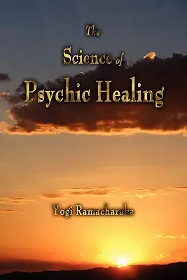 Nauka o uzdrawianiu psychicznym - The Science of Psychic Healing