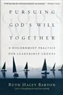 Wspólne podążanie za wolą Bożą - praktyka rozeznawania dla grup przywódczych - Pursuing God's Will Together - A Discernment Practice for Leadership Groups