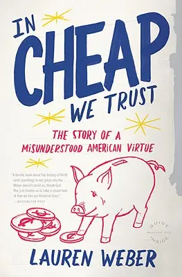 In Cheap We Trust: Historia źle rozumianej amerykańskiej cnoty - In Cheap We Trust: The Story of a Misunderstood American Virtue