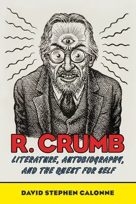 R. Crumb: Literatura, autobiografia i poszukiwanie siebie - R. Crumb: Literature, Autobiography, and the Quest for Self