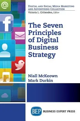 Siedem zasad cyfrowej strategii biznesowej - The Seven Principles of Digital Business Strategy