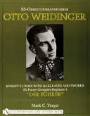 Ss-Obersturmbannfhrer Otto Weidinger: Krzyż Rycerski z Liśćmi Dębu i Mieczami Ss-Panzer-Grenadier-Regiment 4 Der Fhrer”. - Ss-Obersturmbannfhrer Otto Weidinger: Knight's Cross with Oakleaves and Swords Ss-Panzer-Grenadier-Regiment 4 Der Fhrer