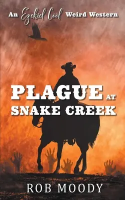 Plaga w Snake Creek - Plague at Snake Creek
