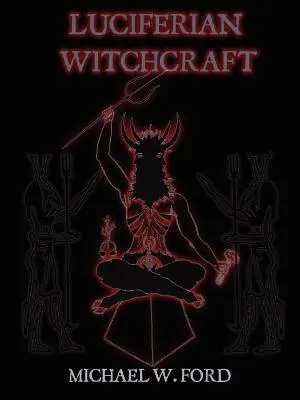 LUCIFERIAN WITCHCRAFT - Księga Węża - LUCIFERIAN WITCHCRAFT - Book of the Serpent