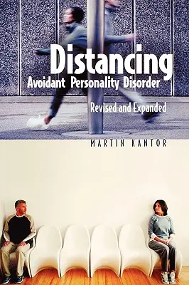 Dystans: Zaburzenie osobowości unikającej, poprawione i rozszerzone (poprawione) - Distancing: Avoidant Personality Disorder, Revised and Expanded (Revised)