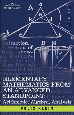 Matematyka elementarna z zaawansowanego punktu widzenia: Arytmetyka, Algebra, Analiza - Elementary Mathematics from an Advanced Standpoint: Arithmetic, Algebra, Analysis