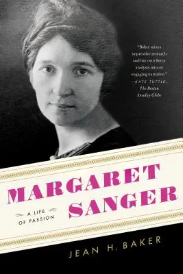 Margaret Sanger: Życie pełne pasji - Margaret Sanger: A Life of Passion