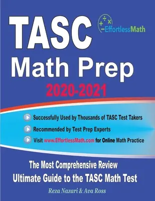 TASC Math Prep 2020-2021: Najbardziej kompleksowy przegląd i ostateczny przewodnik po teście matematycznym TASC - TASC Math Prep 2020-2021: The Most Comprehensive Review and Ultimate Guide to the TASC Math Test