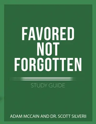 Przewodnik do studiowania Favored Not Forgotten - Favored Not Forgotten Study Guide