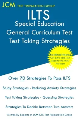 Test ILTS Special Education General Curriculum - Strategie rozwiązywania testów: Egzamin ILTS 163 - Bezpłatne korepetycje online - Nowe wydanie 2020 - Najnowsze strategie - ILTS Special Education General Curriculum Test - Test Taking Strategies: ILTS 163 Exam - Free Online Tutoring - New 2020 Edition - The latest strategi