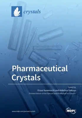 Kryształy farmaceutyczne - Pharmaceutical Crystals