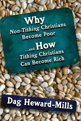 Dlaczego chrześcijanie niepłacący dziesięciny są biedni i jak mogą stać się bogaci? - Why Non Tithing Christians are Poor, and How Tithing Christians Can Become Rich