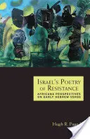 Izraelska poezja oporu: Afrykańskie perspektywy wczesnego hebrajskiego wiersza - Israel's Poetry of Resistance: Africana Perspectives on Early Hebrew Verse