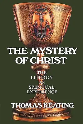 Tajemnica Chrystusa: Liturgia jako doświadczenie duchowe - Mystery of Christ: The Liturgy as Spiritual Experience