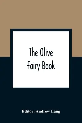 Oliwkowa księga wróżek - The Olive Fairy Book