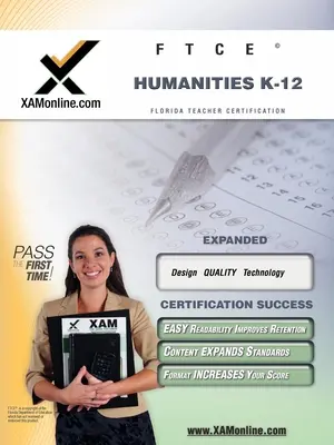 FTCE Humanities K-12 Teacher Certification Test Prep Study Guide (Przewodnik przygotowujący do egzaminu) - FTCE Humanities K-12 Teacher Certification Test Prep Study Guide