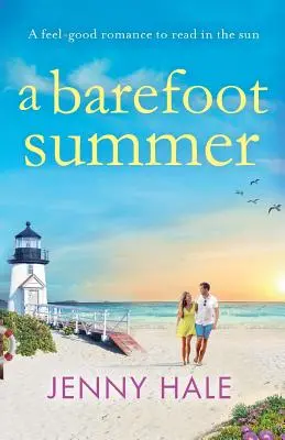 A Barefoot Summer: Dobry romans do czytania w słońcu - A Barefoot Summer: A feel good romance to read in the sun