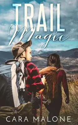 Trail Magic: Romans lesbijski - Trail Magic: A Lesbian Romance