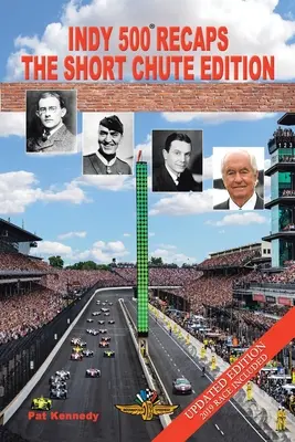 Podsumowanie wyścigu Indy 500: Edycja z krótką rynną - Indy 500 Recaps: The Short Chute Edition