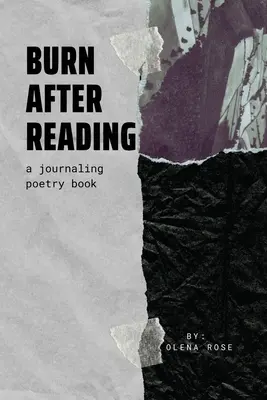 Burn After Reading: Książka poetycka z dziennikiem - Burn After Reading: A Journaling Poetry Book