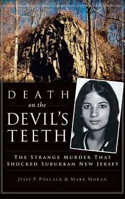 Śmierć na diabelskich zębach: Dziwne morderstwo, które wstrząsnęło podmiejskim New Jersey - Death on the Devil's Teeth: The Strange Murder That Shocked Suburban New Jersey