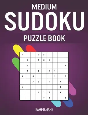 Medium Sudoku Puzzle Book: 250 łamigłówek średniego poziomu z odpowiedziami - duży druk - Medium Sudoku Puzzle Book: 250 Medium Level With Answers - Large Print