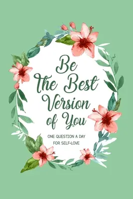 Bądź najlepszą wersją siebie - Be The Best Version Of You