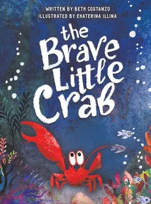 Odważny mały krab - The Brave Little Crab