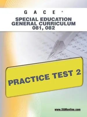 Gace Special Education General Curriculum 081, 082 Test praktyczny 2 - Gace Special Education General Curriculum 081, 082 Practice Test 2