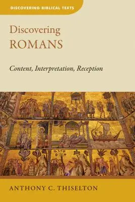 Odkrywanie Listu do Rzymian: Treść, interpretacja, recepcja - Discovering Romans: Content, Interpretation, Reception