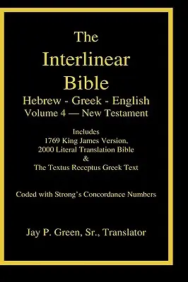 Biblia hebrajsko-grecko-angielska w przekładzie międzywierszowym, Nowy Testament, tom 4 z 4, wydanie z laminowaną okładką - Interlinear Hebrew-Greek-English Bible, New Testament, Volume 4 of 4 Volume Set, Case Laminate Edition