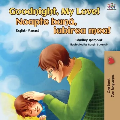 Dobranoc, moja miłości! (Dwujęzyczna książka angielsko-rumuńska) - Goodnight, My Love! (English Romanian Bilingual Book)