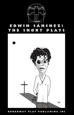 Edwin Sanchez: Krótkie sztuki - Edwin Sanchez: The Short Plays