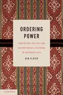 Zamawianie władzy: Kontrowersyjna polityka i autorytarne Lewiatany w Azji Południowo-Wschodniej - Ordering Power: Contentious Politics and Authoritarian Leviathans in Southeast Asia