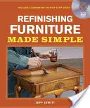 Prosta renowacja mebli: Zawiera towarzyszące wideo krok po kroku - Refinishing Furniture Made Simple: Includes Companion Step-By-Step Video