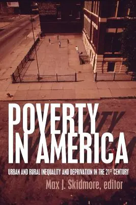 Ubóstwo w Ameryce: Miejskie i wiejskie nierówności i niedostatek w XXI wieku - Poverty in America: Urban and Rural Inequality and Deprivation in the 21st Century