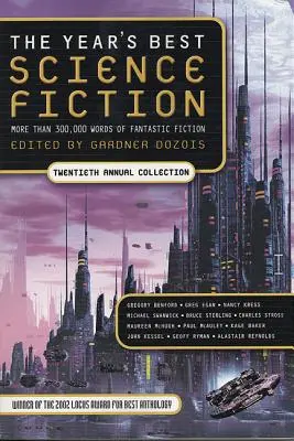 The Year's Best Science Fiction: Dwudziesta doroczna kolekcja - The Year's Best Science Fiction: Twentieth Annual Collection