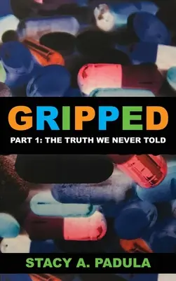 Gripped Część 1: Prawda, której nigdy nie powiedzieliśmy - Gripped Part 1: The Truth We Never Told