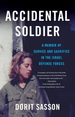 Przypadkowy żołnierz: Wspomnienie służby i poświęcenia w Siłach Obronnych Izraela - Accidental Soldier: A Memoir of Service and Sacrifice in the Israel Defense Forces