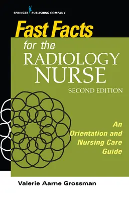 Szybkie fakty dla pielęgniarki radiologicznej: Przewodnik po orientacji i opiece pielęgniarskiej - Fast Facts for the Radiology Nurse: An Orientation and Nursing Care Guide