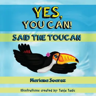 Yes, You Can! Powiedział tukan - Yes, You Can! Said the Toucan