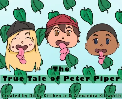 Prawdziwa opowieść o Peterze Piperze - The True Tale of Peter Piper