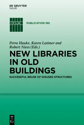 Nowe biblioteki w starych budynkach - New Libraries in Old Buildings