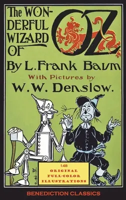 Cudowny Czarnoksiężnik z Krainy Oz: (ze 148 oryginalnymi pełnokolorowymi ilustracjami) - The Wonderful Wizard of Oz: (With 148 original full-color illustrations)