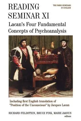 Reading Seminar XI: Cztery podstawowe koncepcje psychoanalizy Lacana: Seminaria paryskie w języku angielskim - Reading Seminar XI: Lacan's Four Fundamental Concepts of Psychoanalysis: The Paris Seminars in English