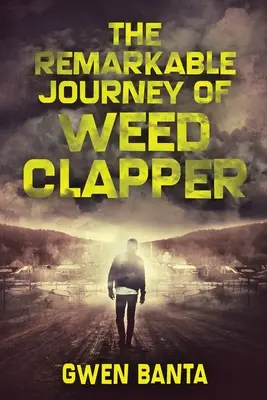 The Remarkable Journey Of Weed Clapper: Wydanie z dużym drukiem - The Remarkable Journey Of Weed Clapper: Large Print Edition